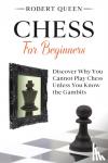 Queen, Robert - Chess For Beginners