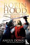 Donald, Angus - Robin Hood and the Caliph's Gold