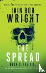 Wright, Iain Rob - The Spread - Book 1 (The Hill)