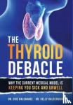 Balcavage, Dr Eric, Halderman, Dr Kelly - The Thyroid Debacle