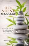 Luka, Brent - Hot Stone Massage