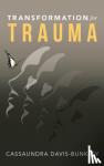 Davis-Bunkley, Cassaundra - Transformation for Trauma