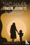 Roshani Shay Curtis, Ph.D - Two Souls, Tandem Journeys
