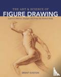 Eviston, Brent - The Art and Science of Figure Drawing: Learn to Observe, Analyze, and Draw the Human Body