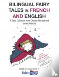French, Talk in, Perrault, Charles - Bilingual Fairy Tales in French and English