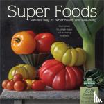 Karlin, Lynn (Lynn Karlin) - Super Foods 2024 Calendar - Nature'S Way to Better Health and Well-Being