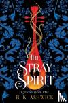 Ashwick, R K - The Stray Spirit
