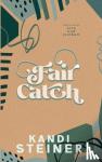 Steiner, Kandi - Fair Catch - Special Edition