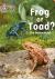 Frog or Toad? - Band 03/Yellow