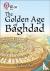 The Golden Age of Baghdad -...
