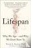 Lifespan - Why We Age – and...