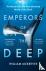 Emperors of the Deep - The ...