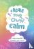 Create your own calm - Acti...