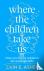 Where the Children Take Us ...
