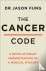 The Cancer Code - A Revolut...