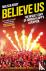 Believe Us - The Inside Sto...
