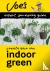 Indoor Green - Beginner'S G...