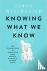 Knowing What We Know - The ...