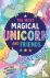 The Most Magical Unicorn an...