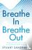 Breathe In, Breathe Out