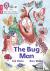 The Bug Man - Phase 2 Set 5