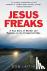 Jesus Freaks - A True Story...