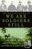 We Are Soldiers Still - A J...