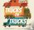 Trucks on Trucks