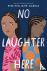 No Laughter Here