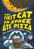 The First Cat in Space Ate ...