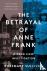 The Betrayal of Anne Frank ...