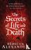 The Secrets of Life and Death