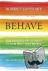 Behave - The bestselling ex...