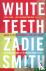  - White Teeth