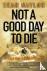 Not a Good Day to Die - The...