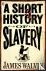 A Short History of Slavery