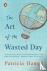 The Art Of The Wasted Day