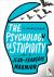  - Psychology of Stupidity