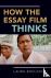 How the Essay Film Thinks