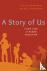 A Story of Us - A New Look ...