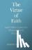 The Virtue of Faith - and O...