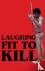 Laughing Fit to Kill - Blac...