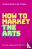 How to Market the Arts - A ...