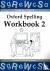 Oxford Spelling Workbooks: ...