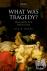 What Was Tragedy? - Theory ...