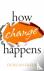 How Change Happens