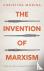 The Invention of Marxism - ...