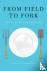 From Field to Fork - Food E...