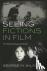 Seeing Fictions in Film - T...