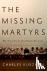 The Missing Martyrs - Why T...
